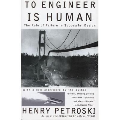 To Engineer Is Human, Taschenbuch von Henry Petroski, Vintage USA, 978-0-679-73416-1