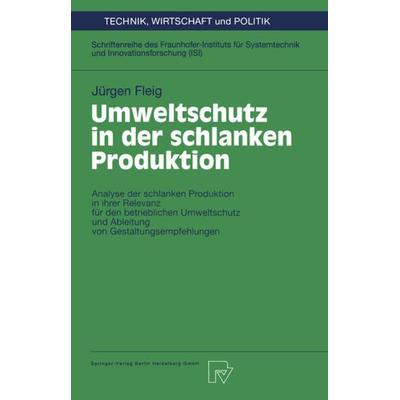 Umweltschutz in der schlanken Produktion, Taschenbuch von Jürgen Fleig, Physica, 978-3-7908-1080-6