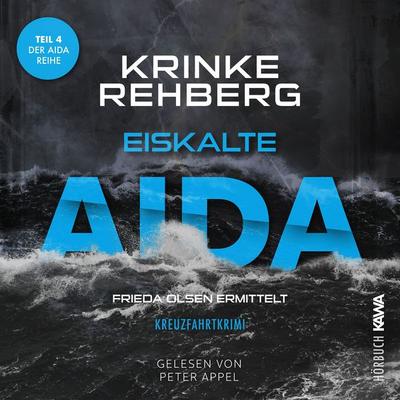 Eiskalte AIDA: Kreuzfahrtkrimi Teil 4 - Krinke Rehberg, Audio, 4067248781494