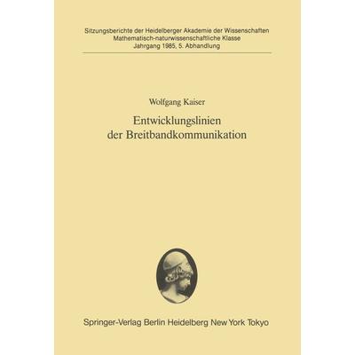 Entwicklungslinien der Breitbandkommunikation, Taschenbuch von Wolfgang Kaiser, Springer Berlin, 978-3-540-16174-5