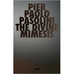 The Divine Mimesis, Belletristik von Pier Paolo Pasolini, Thomas E. Peterson