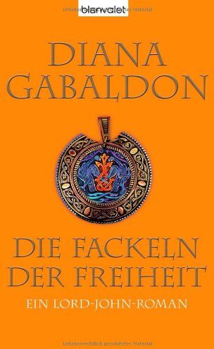 Diana Gabaldon - Die Fackeln der Freiheit: Ein Lord-John-Roman - Preis vom 10.10.2026 11:48:34 h