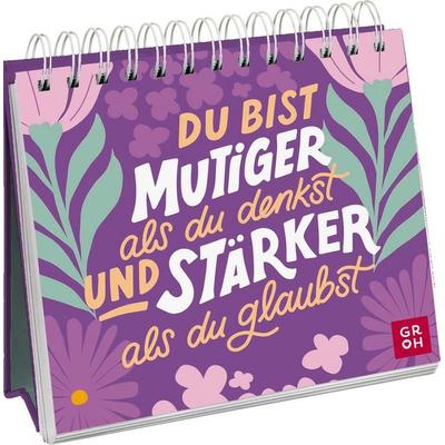 Du bist mutiger als du denkst und stärker als du glaubst, Gebundene Ausgabe von , Groh, 978-3-8485-0277-6