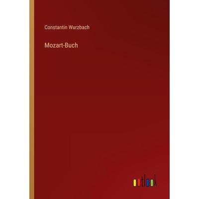 Mozart-Buch, Taschenbuch von Constantin Wurzbach, Outlook, 978-3-368-26974-6