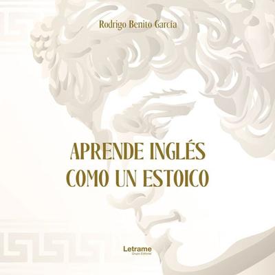 Aprende inglés como un estoico - Rodrigo Benito García, Audio, 9788411812962