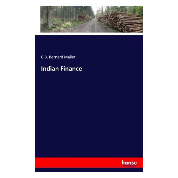 Hansebooks Indian Finance (Englisch, Softcover, C B Bernard Mallet) (55839799)