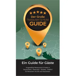 Der Grosse Restaurant & Hotel Guide 2024, Reisebücher von HDT Medien GmbH