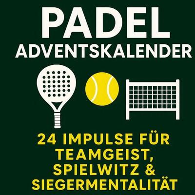 Padel Adventskalender, Taschenbuch von Rafael Rückhand, Bookmundo, 978-94-039-2154-9