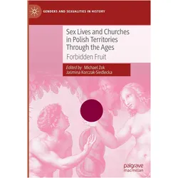 Sex Lives and Churches in Polish Territories Through the Ages, Fachbücher von Michael Zok, Jaśmina Korczak-Siedlecka