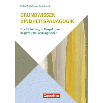 Grundwissen Kindheitspädagogik, Taschenbuch von Elmar Drieschner,Iris Nentwig-Gesemann,Roswitha Staege,Lena Sophie Kaiser,Anke König, Verlag an der