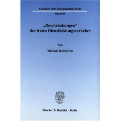 »Beschränkungen« des freien Dienstleistungsverkehrs., Fachbücher von Michael Rolshoven