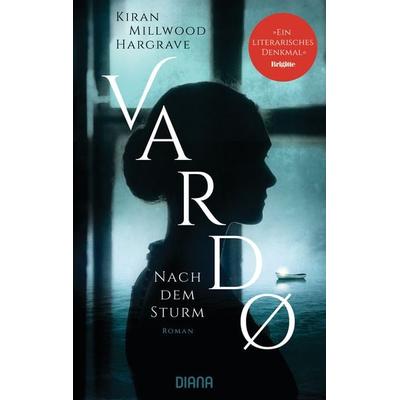 Vardo – Nach dem Sturm, Taschenbuch von Kiran Millwood Hargrave, Diana, 978-3-453-36105-8