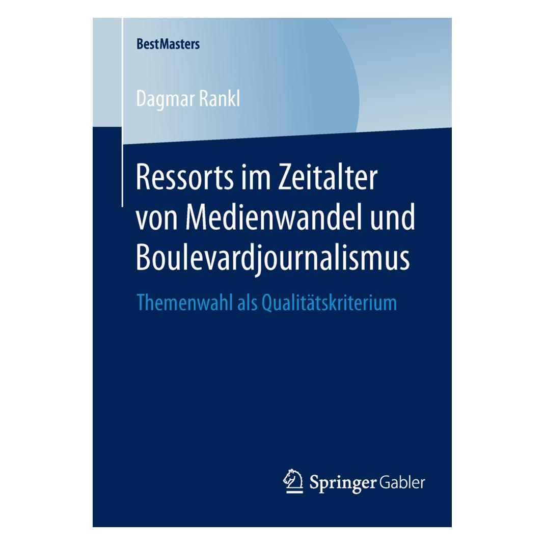 Springer Ressorts im Zeitalter von Medienwandel und Boulevardjournalismus (Deutsch, Softcover, Dagmar Rankl) (55542226)