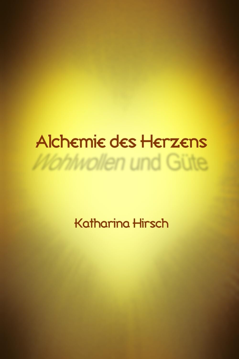 Katharina Hirsch - Alchemie des Herzens: Wohlwollen und Güte - Preis vom 11.10.2026 03:10:56 h