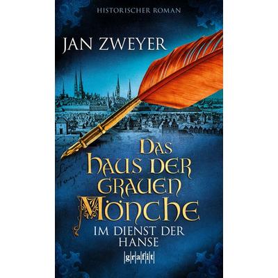 Das Haus der grauen Mönche, Taschenbuch von Jan Zweyer, Grafit, 978-3-89425-621-0