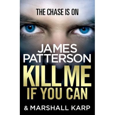 Kill Me if You Can, Taschenbuch von James Patterson, Cornerstone