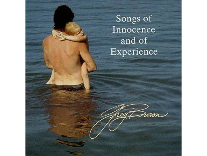 Greg Brown - Songs Of Innocence And Of Experienc