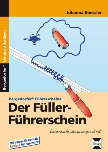 Johanna Roessler - Der Füller-Führerschein. Lateinische Ausgangsschrift: Heft mit Kopiervorlagen. Mit einem Klassensatz farbiger Führerscheine - Preis vom 11.10.2026 15:43:13 h