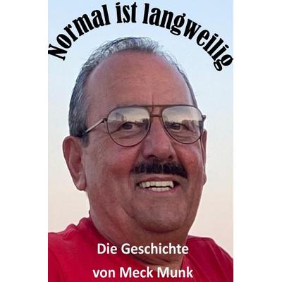 Normal ist langweilig, Taschenbuch von Albert Munk, Epubli, 978-3-7584-5822-4