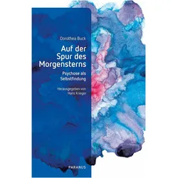 Auf der Spur des Morgensterns, Ratgeber von Dorothea Buck
