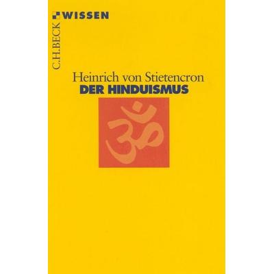 Der Hinduismus, Taschenbuch von Heinrich Stietencron, C.H. Beck, 978-3-406-44758-7