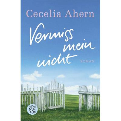 Vermiss mein nicht, Taschenbuch von Cecelia Ahern, Fischer Taschenbuch Verlag