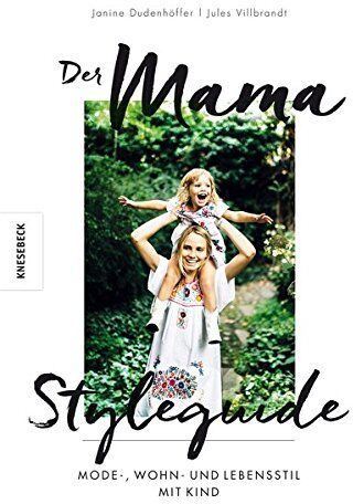 Jules Villbrandt - Der Mama Styleguide: Mode-, Wohn- und Lebensstil mit Kind - Preis vom 06.10.2026 07:26:00 h