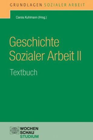 Carola Kuhlmann - Geschichte Sozialer Arbeit II - Preis vom 09.10.2026 07:28:09 h
