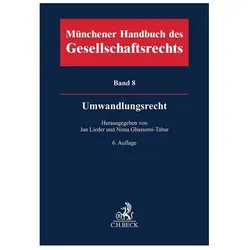 Münchener Handbuch des Gesellschaftsrechts Bd 8: Umwandlungsrecht, Fachbücher von Nima Ghassemi-Tabar, Jan Lieder