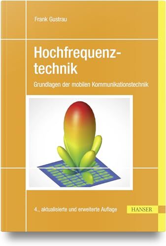 Frank Gustrau - Hochfrequenztechnik: Grundlagen der mobilen Kommunikationstechnik - Preis vom 13.10.2026 19:28:25 h