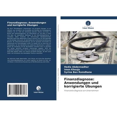 Finanzdiagnose: Anwendungen und korrigierte Übungen, Taschenbuch von Hedia Abdennadher,Imen Khouja,Syrine Ben Romdhane, BoD - Books on Demand,