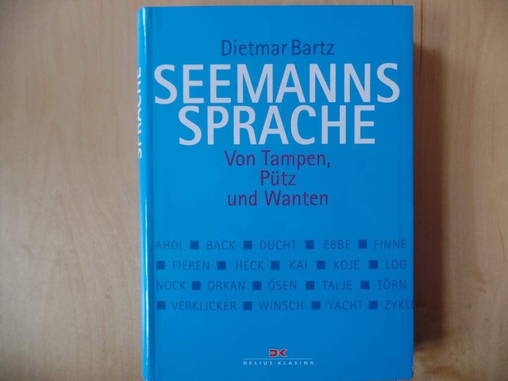 Dietmar Bartz - Seemannssprache: Von Tampen, Pütz und Wanten - Preis vom 30.09.2026 09:01:18 h