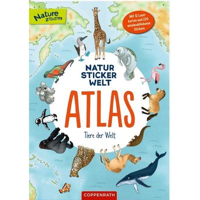 Natur-Stickerwelt - Atlas - Tiere der Welt, Gebundene Ausgabe von , Coppenrath, 978-3-649-65370-7