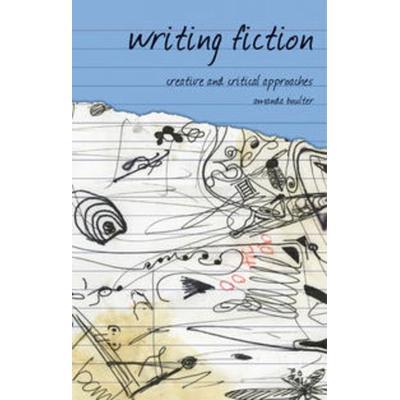 Writing Fiction, Gebundene Ausgabe von Amanda Boulter, Macmillan Education Elt, 978-1-4039-8810-2