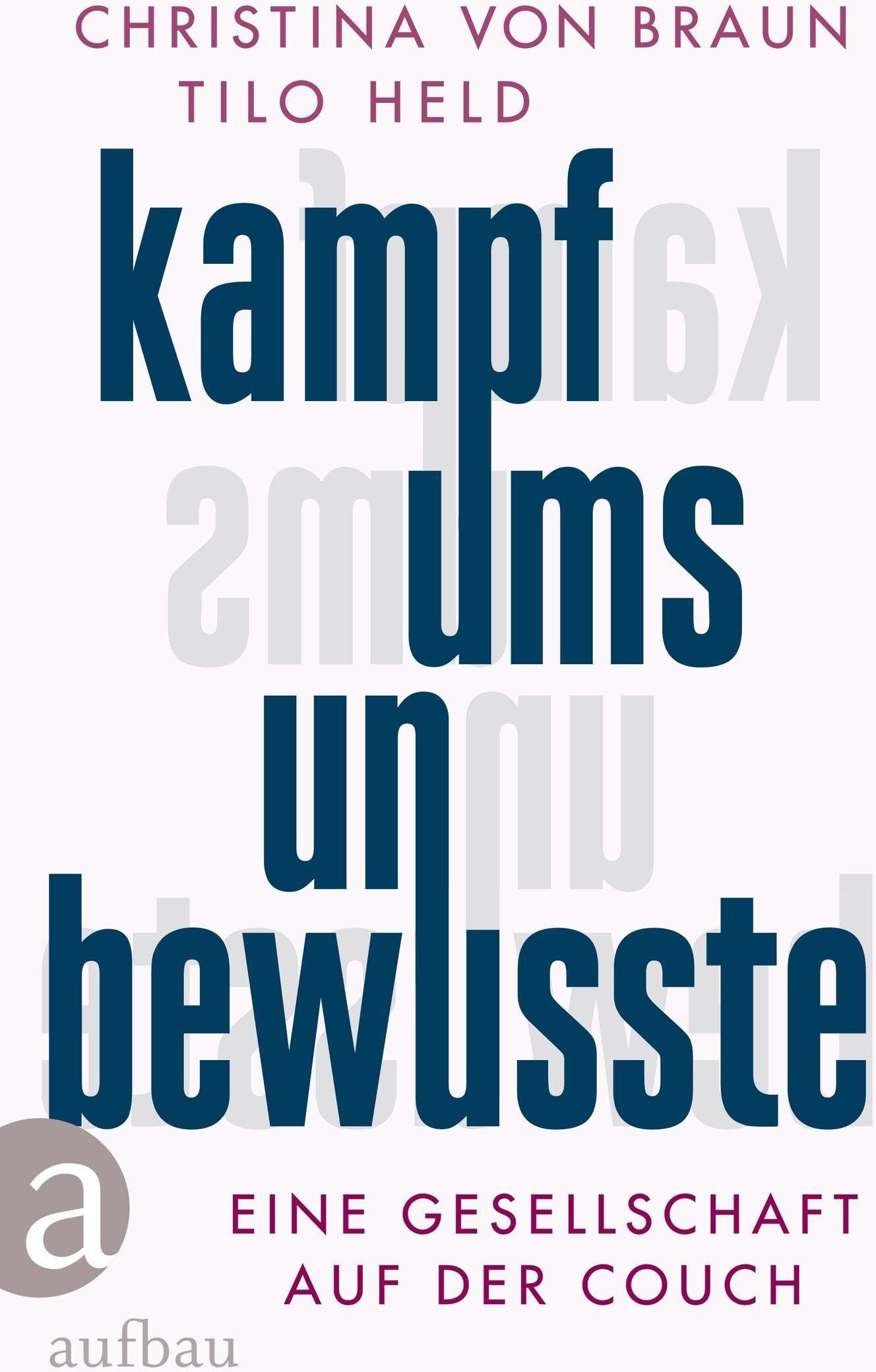 Braun, Christina von - Kampf ums Unbewusste: Eine Gesellschaft auf der Couch - Preis vom 12.10.2026 11:37:12 h