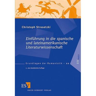 Einführung in die spanische und lateinamerikanische Literaturwissenschaft, Taschenbuch von Christoph Strosetzki, Erich Schmidt Verlag,