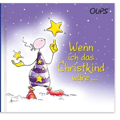 Wenn ich das Christkind wäre ..., Gebundene Ausgabe von Hörtenhuber Kurt, WerteArt Verlag