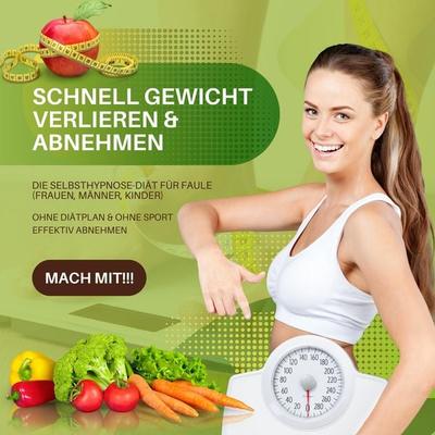 Schnell Gewicht verlieren & abnehmen: Die Selbsthypnose-Diät für Faule (Frauen, Männer, Kinder) - Institut für Gewichtsreduktion, Audio, 4066338987877
