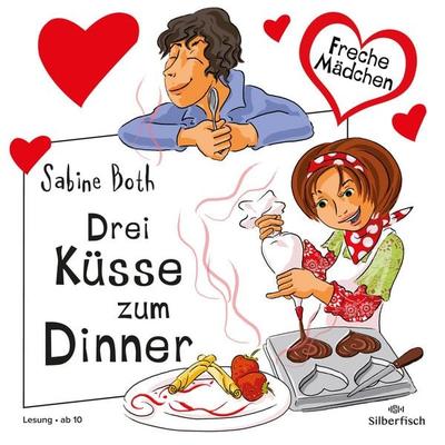 Freche Mädchen: Drei Küsse zum Dinner - Sabine Both, Audio, 9783844930764