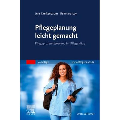 Pflegeplanung leicht gemacht, Taschenbuch von Jens Kreikenbaum,Reinhard Lay, Urban & Fischer in Elsevier
