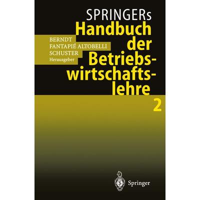 Springers Handbuch der Betriebswirtschaftslehre 2, Taschenbuch von Ralph Berndt,Claudia Fantapié Altobelli,Peter Schuster, Springer Berlin