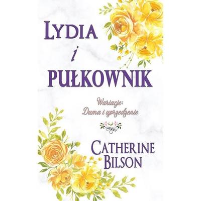 Lydia i pu¿kownik, Taschenbuch von Catherine Bilson, Shenanigans Press, 978-1-923859-77-7