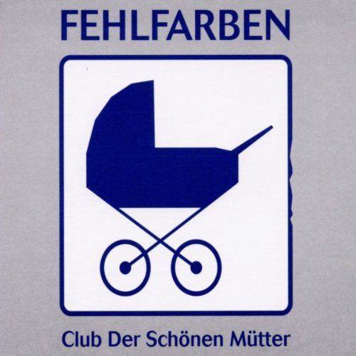 Fehlfarben - Club der Schönen Mütter - Preis vom 27.09.2026 03:53:48 h
