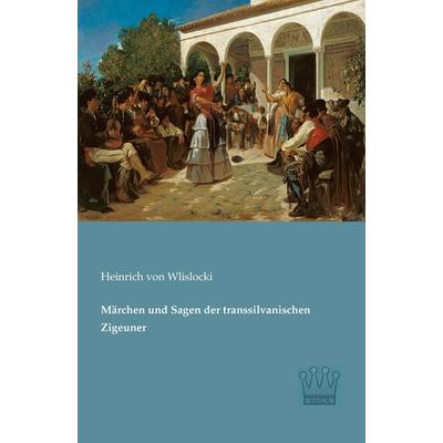 Märchen und Sagen der transsilvanischen Zigeuner, Taschenbuch von , SAGA, 978-3-944349-70-1