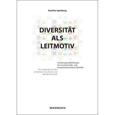 Diversität als Leitmotiv, Taschenbuch von Karoline Spelsberg, Waxmann Verlag GmbH, 978-3-8309-2925-3