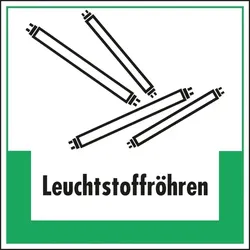 Schild I Abfallkennzeichen Leuchtstoffröhren, mit Symbol und Text, Kunststoff, 200x200mm