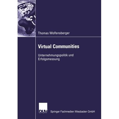 Virtual Communities, Taschenbuch von Thomas Wolfensberger, Deutscher Universitätsverlag, 978-3-8244-7747-0