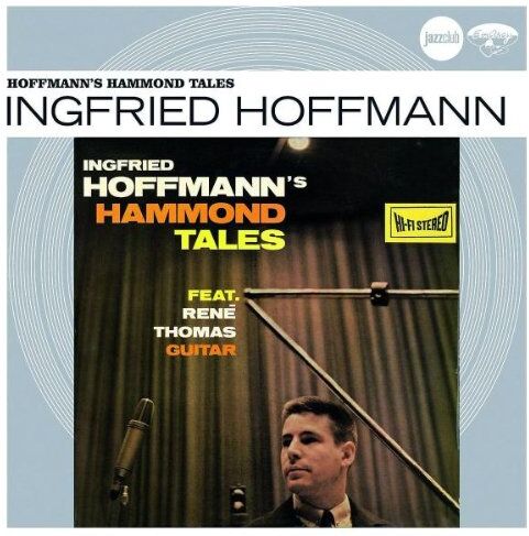 Ingfried Hoffmann - Hoffmann's Hammond Tales (Jazz Club Originals) - Preis vom 09.10.2026 07:28:09 h