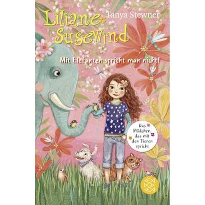 Liliane Susewind – Mit Elefanten spricht man nicht!, Taschenbuch von Tanya Stewner, FISCHER Kinder- und Jugendtaschenbuch