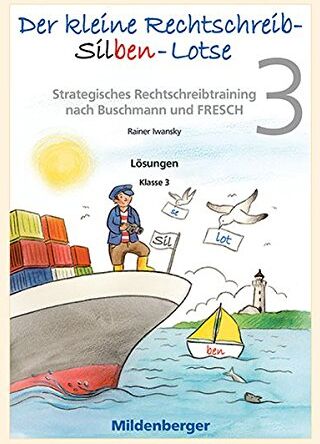 Rainer Iwansky - Der kleine Rechtschreib-Silben-Lotse für Klasse 3, Lösungen: Strategisches Rechtschreibtraining nach Buschmann und FRESCH - Preis vom 05.10.2026 03:47:11 h